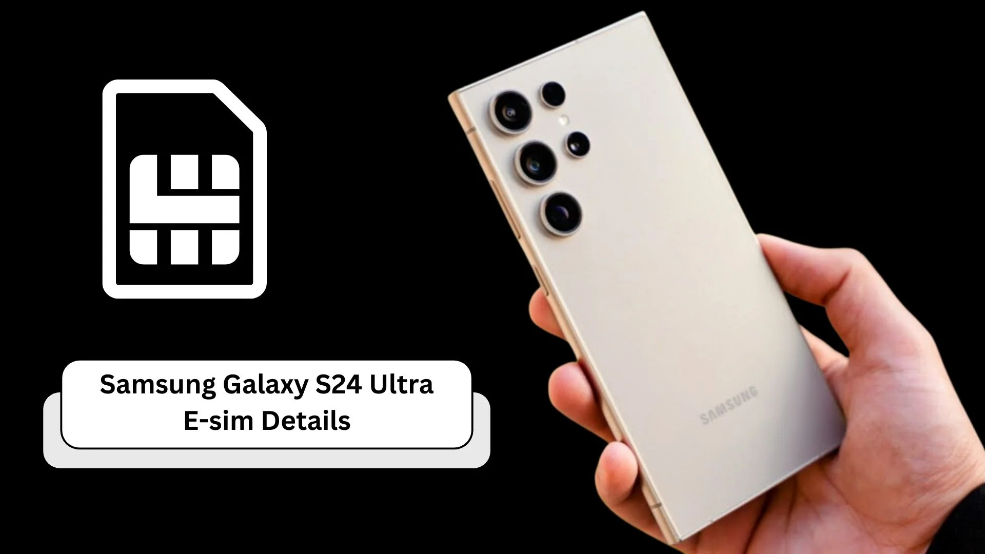Samsung Galaxy S24 Ultra E-sim Details