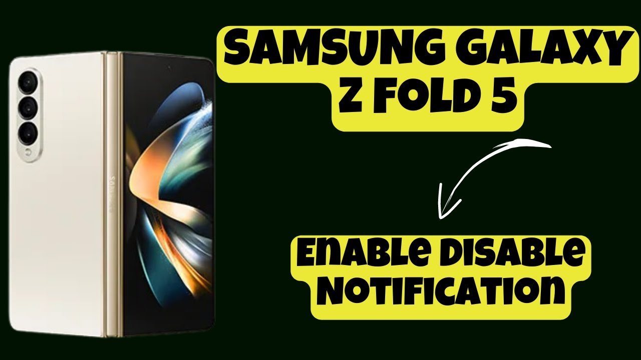 How To Turn Off Notifications Samsung Galaxy Z Fold 5?